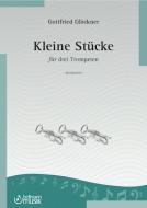 Kleine Stücke für drei Trompeten 