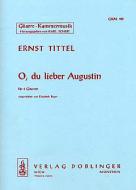 O, du lieber Augustin Nach dem Satz für gemischten Chor 