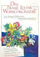 Das Franz Lehar-Wunschkonzert 