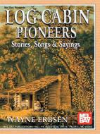 Log Cabin Pioneers 