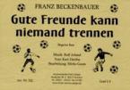 Gute Freunde kann niemand trennen 