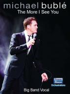 The More I See You 