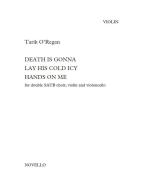 Death Is Gonna Lay His Cold Icy Hands On Me 