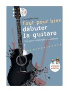Tout Pour Bien Débuter La Guitare 