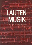 Lautenmusik des 17. und 18. Jahrhunderts 1 