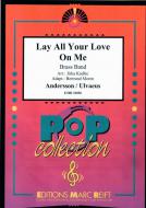 Lay All Your Love On Me Download