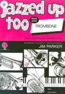Jazzed Up Too for Trombone - Bass Clef 