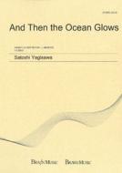 And Then The Ocean Glows 