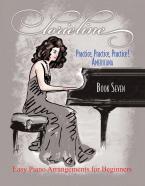 Lorie Line - Practice, Practice, Practice! Book 7 