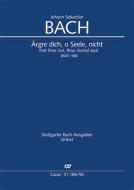 Fret thee not, thou mortal soul BWV 186 Standard