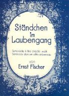 Ständchen im Laubengang 