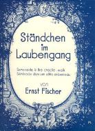 Ständchen im Laubengang 