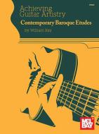 Achieving Guitar Artistry - Contemporary Baroque Etudes 
