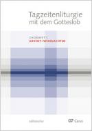 Tagzeitenliturgie mit dem Gotteslob 1: Chorheft Advent / Weihnachten 