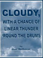 Cloudy, with A Chance of Linear Thunder 'Round the Drums 