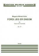 Fordi Jeg Er Ensom op. 31 