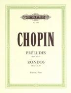 Préludes op. 28, 45 - Rondos op. 1, 5, 16 