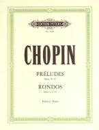 Préludes op. 28, 45 - Rondos op. 1, 5, 16 