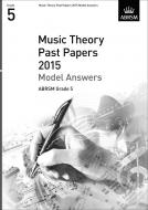 Music Theory Past Papers 2015 Model Answers, ABRSM Grade 5 
