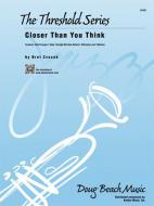 Closer Than You Think Standard
