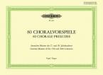 80 Chorale Preludes 