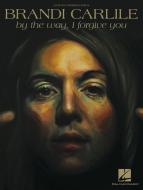 Brandi Carlile - by the Way, I Forgive You 