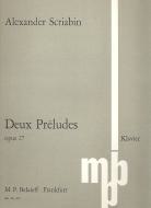 Deux Préludes op. 27 