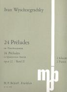24 Préludes op. 22 Vol. 2 