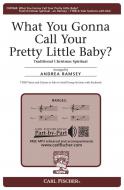 What You Gonna Call Your Pretty Little Baby? 