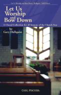 Let Us Worship and Bow Down 