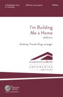 I'm Building Me a Home 