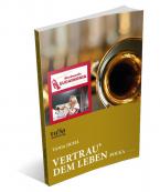 Vertrau' dem Leben 