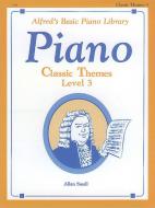 Alfred Basic Piano Course Classic Themes Level 3 