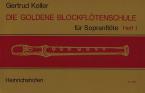 Die goldene Blockflötenschule Heft 1 
