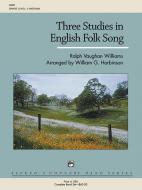 Three Studies In English Folk Song 