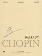 Balladen op. 23, 38, 47, 52 