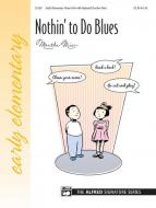 Nothin' To Do Blues 