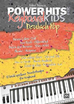 Power Hits For Keyboard Kids: Deutsch Pop von Robert Francis im Alle Noten Shop kaufen