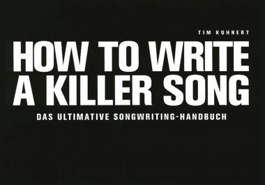 How to write a Killer Song von Tim Kuhnert 