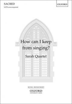 How can I keep from singing? 