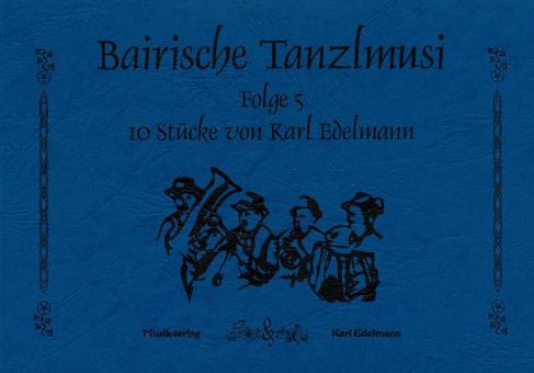 Bairische Tanzlmusi 5 