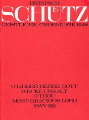 O lieber Herre Gott, wecke uns auf SWV381 Standard