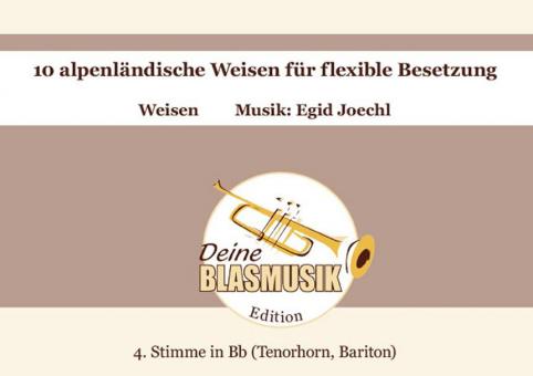 10 alpenländische Weisen - 4. Stimme in B (Tenorhorn/Bariton) 