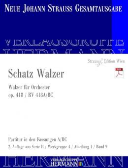 Schatz Walzer op. 418 (Fassungen A/BC) 