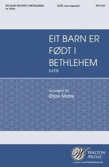 Eit Barn Er Fodt I Bethlehem 