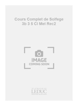 Cours Complet de Solfege 3b Vol. 3 