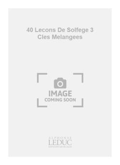 40 Lecons de Solfege à 3 Cles Melangees Vol.3 