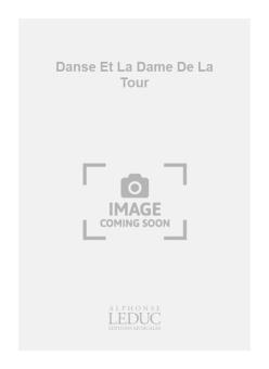 Danse et La Dame De La Tour 
