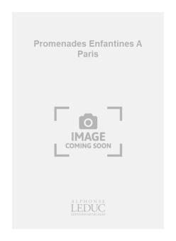 Promenades Enfantines A Paris A 