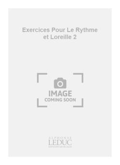 Exercices Pour Le Rythme Et L Oreille Vol. 2 